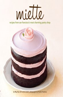 Miette: recipes from San Francisco's most charming pastry shop