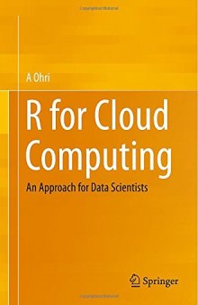R for Cloud Computing: An Approach for Data Scientists