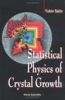 Statistical physics of crystal growth