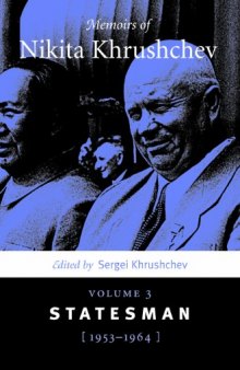 Memoirs of Nikita Khrushchev: Statesman, 1953-1964
