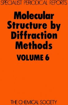 Molecular Structure by Diffraction Methods (Specialist Periodical Reports) (v. 6)
