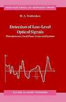 Detection of low-level optical signals : photodetectors, focal plane arrays and systems