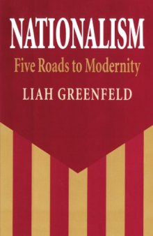 Nationalism: Five Roads to Modernity
