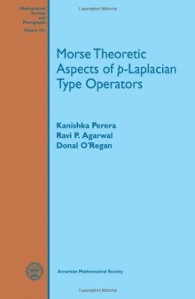 Morse Theoretic Aspects of p-Laplacian Type Operators (Mathematical Surveys and Monographs)  