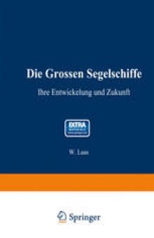 Die grossen Segelschiffe: Ihre Entwickelung und Zukunft