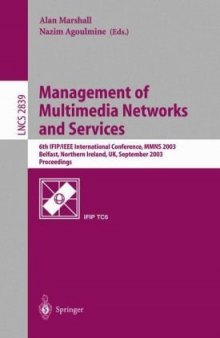 Management of Multimedia Networks and Services: 6th IFIP/IEEE International Conference, MMNS 2003, Belfast, Northern Ireland, UK, September 7-10, 2003. Proceedings
