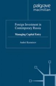 Foreign Investment in Contemporary Russia: Managing Capital Entry