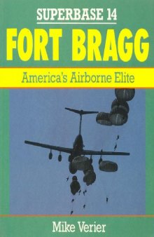 Fort Bragg. America's Airborne Elite