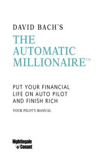 The Automatic Millionaire Workbook: Put Your Financial Life On Auto Pilot And Finish Rich