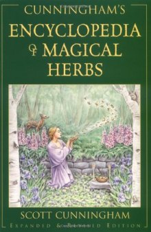 Cunningham's Encyclopedia of Magical Herbs (Cunningham's Encyclopedia Series)