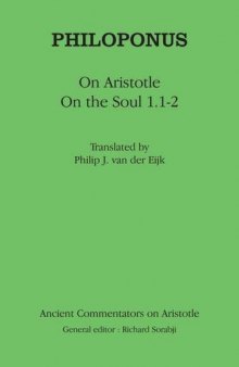Philoponus: On Aristotle on the Soul 1.1-2