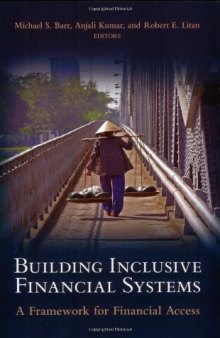Building Inclusive Financial Systems: A Framework for Financial Access