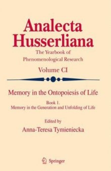 Memory in the Ontopoesis of Life: Book One. Memory in the Generation and Unfolding of Life