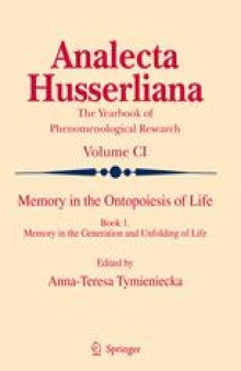 Memory in the Ontopoesis of Life: Book One. Memory in the Generation and Unfolding of Life