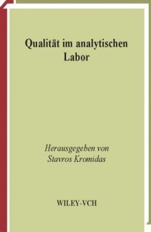 Qualität im analytischen Labor: Qualitätssicherungssysteme, Maßnahmen zur Qualitätssicherung, Der ganzheitliche Qualitätsgedanke