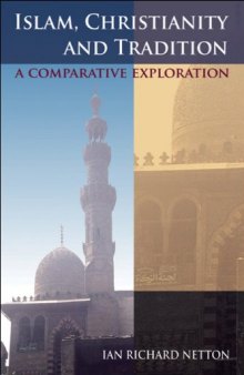 Islam, Christianity and Tradition: A Comparative Exploration