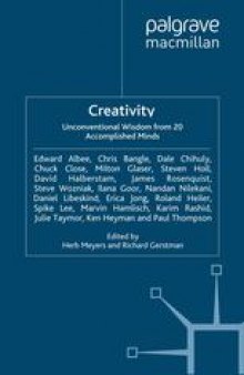 Creativity: Unconventional Wisdom from 20 Accomplished Minds