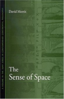 The Sense of Space (S U N Y Series in Contemporary Continental Philosophy)