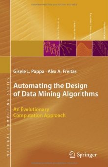 Automating the Design of Data Mining Algorithms: An Evolutionary Computation Approach 