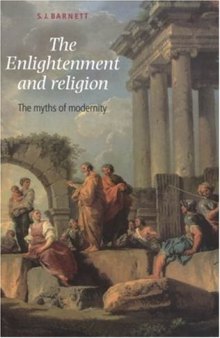 The Enlightenment and Religion: The Myths of Modernity  