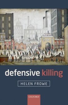 Defensive Killing: An Essay on War and Self-Defence