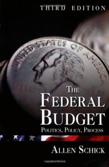 The Federal Budget, Third Edition: Politics, Policy, Process