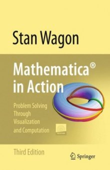Mathematica in Action: Problem Solving Through Visualization and Computation