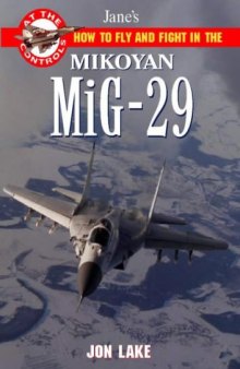 Jane's how to fly and fight in the Mikoyan MiG-29 Fulcrum