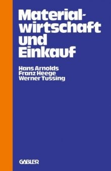 Materialwirtschaft und Einkauf: Praktische Einfuhrung und Entscheidungshilfe