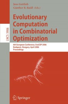 Evolutionary Computation in Combinatorial Optimization: 6th European Conference, EvoCOP 2006, Budapest, Hungary, April 10-12, 2006. Proceedings