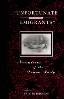 Unfortunate Emigrants: Narratives of the Donner Party
