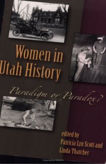 Women in Utah History: Paradigm or Paradox