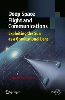 Deep Space Flight and Communications: Exploiting the Sun as a Gravitational Lens (Springer Praxis Books   Astronautical Engineering)