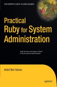 Practical Ruby for System Administration (Expert's Voice in Open Source)