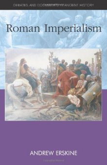 Roman Imperialism (Debates and Documents in Ancient History)