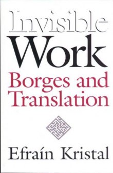 Invisible Work: Borges and Translation  