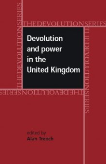 Devolution and Power in the United Kingdom (The Devolution Series)