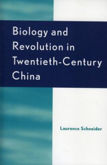 Biology and Revolution in Twentieth-Century China (Asia Pacific Perspectives)