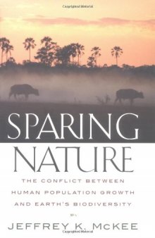 Sparing Nature: The Conflict between Human Population Growth and Earth's Biodiversity