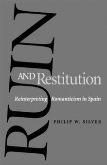 Ruin and Restitution: Reinterpreting Romanticism in Spain