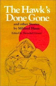 The Hawk's Done Gone and Other Stories