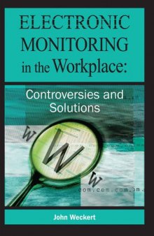 Electronic Monitoring in the Workplace: Controversies and Solutions