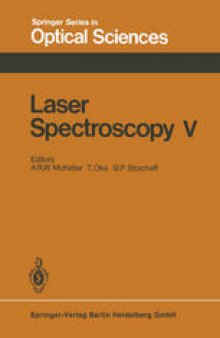 Laser Spectroscopy V: Proceedings of the Fifth International Conference Jasper Park Lodge, Alberta, Canada, June 29 – July 3, 1981