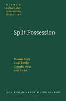Split possession : an areal-linguistic study of the alienability correlation and related phenomena in the languages of Europe
