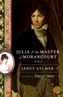 Julia and the Master of Morancourt: A Novel
