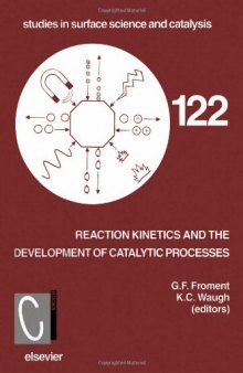 Reaction Kinetics and the Development of Catalytic Processes, Proceedings of the International Symposium