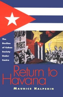 Return to Havana: the decline of Cuban society under Castro