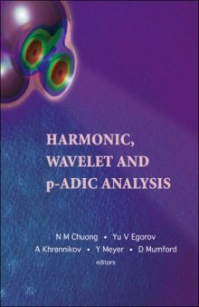 Harmonic, Wavelet and P-adic Analysis