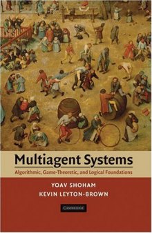 Multiagent systems: algorithmic, game-theoretic, and logical foundations