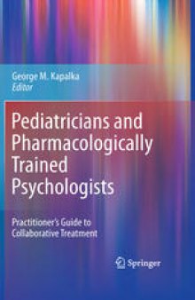 Pediatricians and Pharmacologically Trained Psychologists: Practitioner’s Guide to Collaborative Treatment